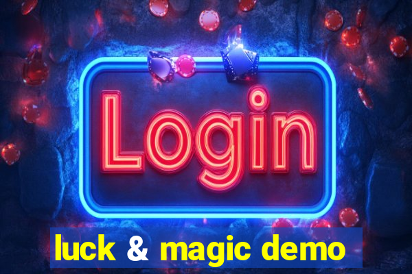 luck & magic demo